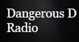Dangerous-D-Radio