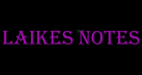LAIKES-NOTES